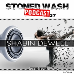 Stoned Wash Podcast 037 - Shabin Dewell - Deep tech