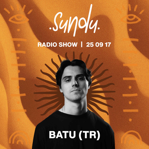 Sundu Radio Show - Batu (TR) #25