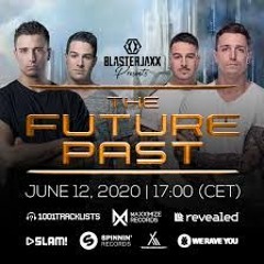 Blasterjaxx Presents- The Future Past