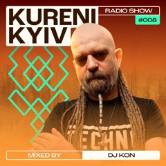 KURENI Kyiv radio show 008 - KON'