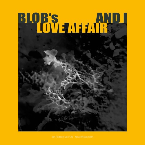 ONpodcast #49 Blob's Love Affair And I Mit Echo Ho Und Miki Yui