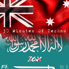 30 Minutes Of Techno Vol. 38 Ft. IGx