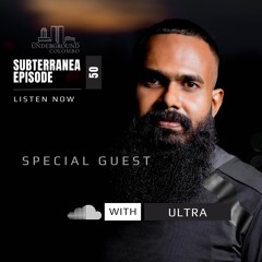 Subterrânea Episode 050 - ULTRA (Special Guest)