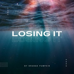 LOSING IT (demo)