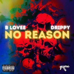 B Lovee x Drippy - No Reason