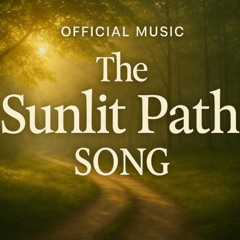 The Sunlit Path Song