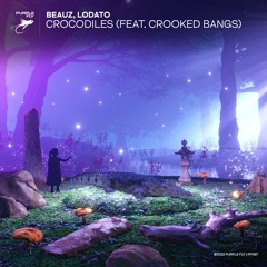 BEAUZ, Lodato - Crocodiles feat. Crooked Bangs (Extended Mix)