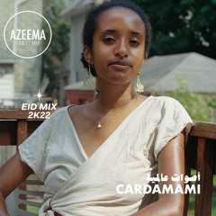 CARDAMAMI - EID MIX 2k22