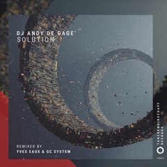 DJ Andy De Gage' - Solution (Yves Eaux Remix) [Tanzgemeinschaft]