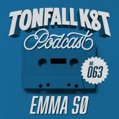 Tonfall K8T Podcast 063 - Emma SØ