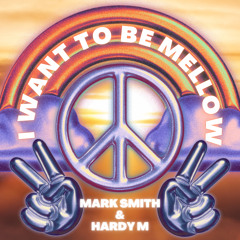 I want to be Mellow (Radio)