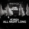 MEDUZA All night long @ Hï Ibiza Club Room Our House Aug 02 - 2024 DJ mix artwork - Electronic music tracklist cover image