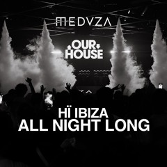 MEDUZA All night long @ Hï Ibiza Club Room Our House Aug 02 - 2024