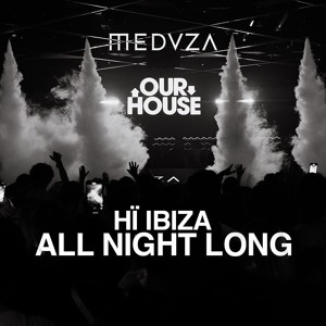MEDUZA All night long @ Hï Ibiza Club Room Our House Aug 02 - 2024