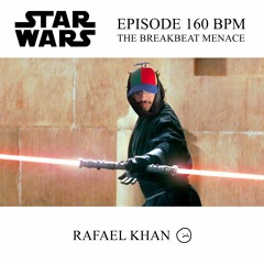 Star Wars Episode 160 BPM: The Breakbeat Menace