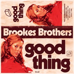 Brookes Brothers - Good Thing (TRIKEX Edit)