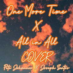 1MoreTimexAllinAll ft. Joseph Santos