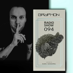 GRYPHON RadioShow094 with Lucent - exclusive studiomix [Saarbrücken, Germany]