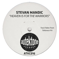 Stevan Mandic "Heaven Is For The Warriors" (Preview)(Taken from Tektones #16)(Out 20/06/25)