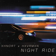 XHNORT, HXVRMXN - Night Ride