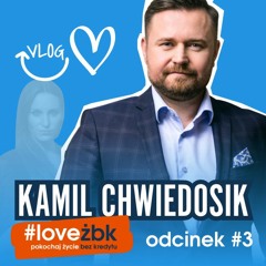 Vlog #loveżbk Kamil Chwiedosik Odc. 3