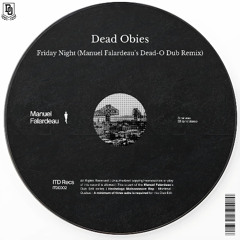 Dead Obies - Friday Night (Manuel Falardeau's Dead-O Dub Remix)