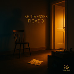 Se Tivesses Ficado
