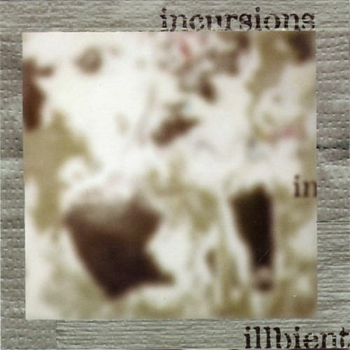 Incursions in Illbient (1996)