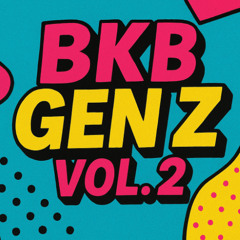 MIXTAPE BKB GEN Z VOL 2