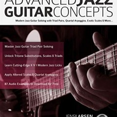 Télécharger eBook Advanced Jazz Guitar Concepts: Modern Jazz Guitar Soloing with Triad Pairs, Quar