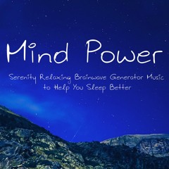 Mind Power (Serenity Relaxing Music)