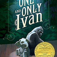free KINDLE ✅ The One and Only Ivan by  Katherine Applegate [EPUB KINDLE PDF EBOOK]