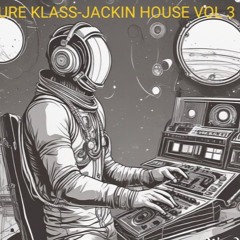 PURE KLASS DJs -JACKIN FUNKIN DEEP HOUSE VOL 3 MARCH 2024