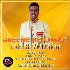 Rakesh Yankaran - Dheere Re Chalo (Bollywood Remix 2020)