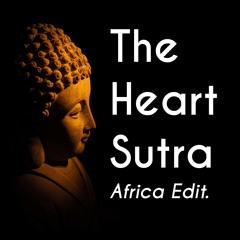 Heart Sutra - African edit.