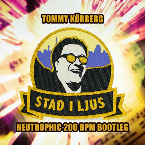 STAD I LJUS (Neutrophic 200 bpm bootleg)