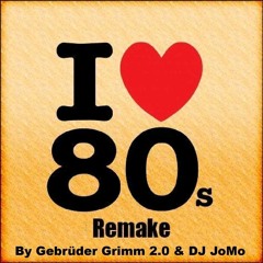 Gebrüder Grimm 2.0 & DJ JoMo I Love 80s Remake