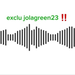 jolagreen23 exclue 22
