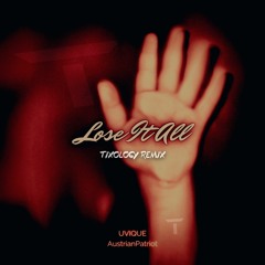 UVIQUE & Austrian Patriot - Loose It All (Tixology Remix) (buy = Free Download)