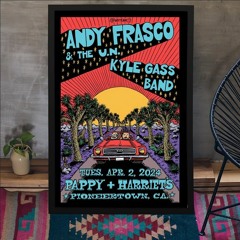 Andy Frasco And The U.N Apr 2 2024 Pappy Harriet's Pioneertoen CA Poster