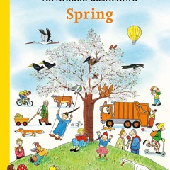 [PDF] All Around Bustletown: Spring (All Around Bustletown Series) and