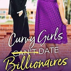 (# Curvy Girls Can't Date Billionaires, A Sweet Young Adult Romance, The Curvy Girl Club? Book