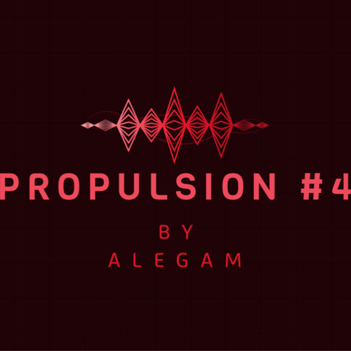 Alegam Presents: Propulsion #4