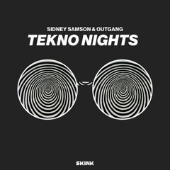 Sidney Samson & Outgang - Tekno Nights