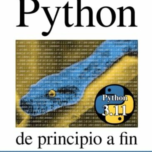 free PDF 🖊️ El lenguaje de programación Python de principio a fin (Spanish Edition)