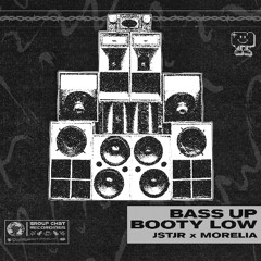 JSTJR & Morelia - Bass Up Booty Low