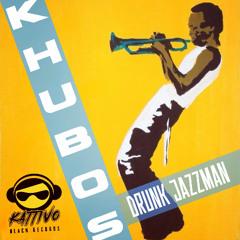 Khubos - Drunk Jazzman (Original Mix)