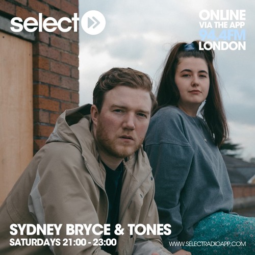 Ep3. Select Radio - Saturdays 2100-2300 Sydney Bryce & Tones 2022-01-29 2100