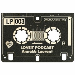 LOVEiT LOVEiT PODCAST003 - Annéke Laurent