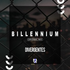 Billennium - (DIVERGENTES) PCCOXE & D.AMBAXX - Original Mix   Free Dowload